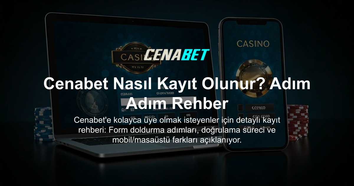 Cenabet Nasıl Kayıt Olunur? Adım Adım Rehber