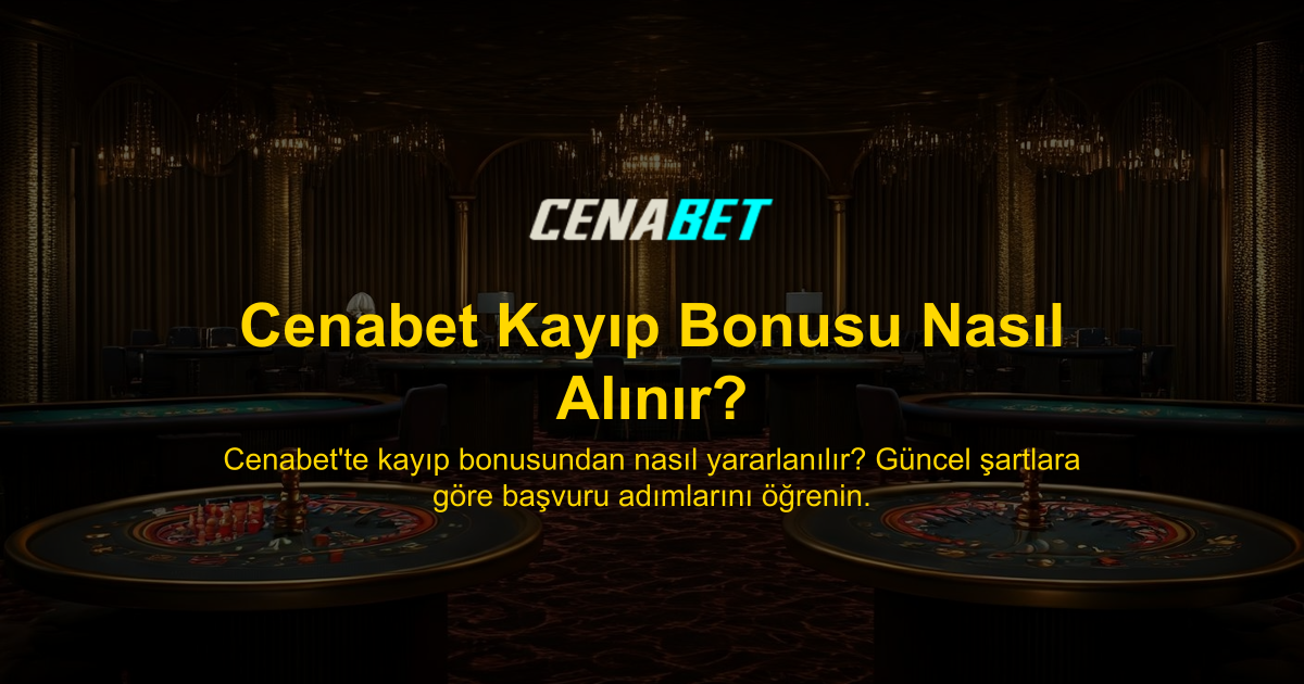 Cenabet Kayıp Bonusu Nasıl Alınır?