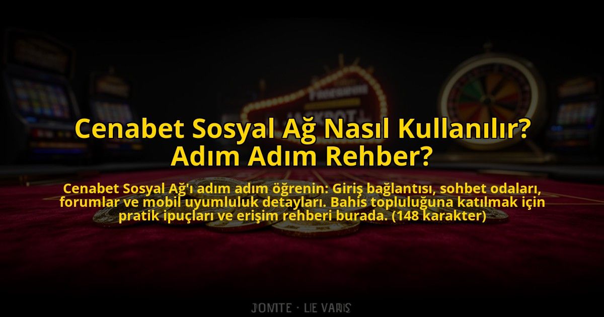 Cenabet-Sosyal-Ag-Nasil-Kullanilir-Adim-Adim-Rehber-overlay-1773713108.jpg